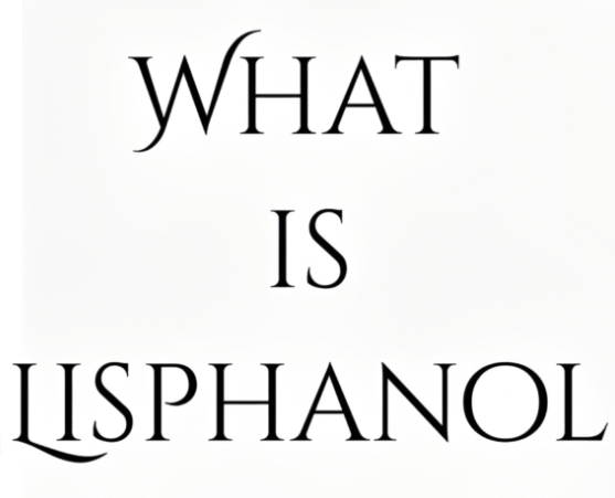 What Is Lisphanol
