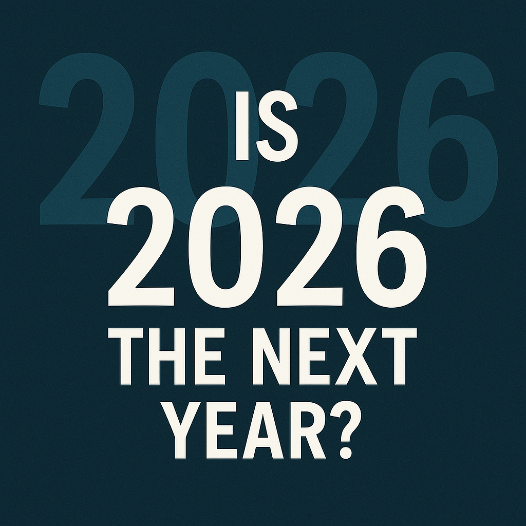 Is 2026 the Next Year